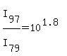 I%5B97%5D%2FI%5B79%5D=10%5E%281.8%29