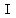 I+