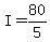 I+=+80%2F5