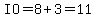 IO=8%2B3=11