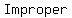 Improper