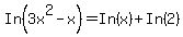In%283x%5E2-x%29+=+In%28x%29+%2B+In%282%29