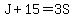 J%2B15=3S