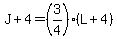 J%2B4=%283%2F4%29%28L%2B4%29