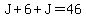 J%2B6%2BJ=46