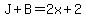 J%2BB=2x%2B2