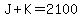 J%2BK=2100
