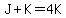 J%2BK=4K