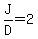 J%2FD+=+2