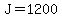 J=1200