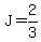 J=2%2F3