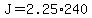 J=2.25%2A240