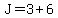 J=3%2B6