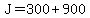 J=300%2B900