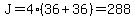 J=4%2836%2B36%29=288