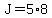 J=5%2A8