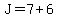 J=7%2B6