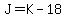 J=K-18