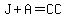 J+%2B+A+=+CC