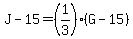 J-15=%281%2F3%29%28G-15%29
