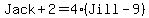 Jack%2B2=4%2A%28Jill-9%29