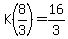 K%288%2F3%29=16%2F3