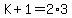 K%2B1=2%2A3