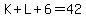 K%2BL%2B6+=+42