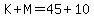 K%2BM=45%2B10