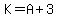 K=A%2B3