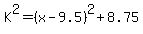 K%5E2=%28x-9.5%29%5E2%2B8.75