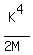 K%5E4%2F%282M%29