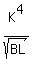 K%5E4%2Fsqrt%28BL%29