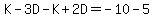 K-3D-K%2B2D=-10-5