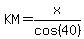 KM=x%2Fcos%2840%29