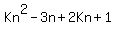 Kn%5E2+-+3n+%2B+2Kn+%2B+1