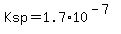 Ksp=1.7%2A10%5E%28-7%29