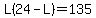 L%2824-L%29=135