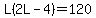 L%282L-4%29=120