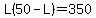 L%2850-L%29=350