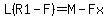 L%28R1-F%29=M-Fx%29