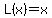 L%28x%29+=+x