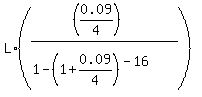 L%2A%28%28%280.09%2F4%29%29%2F%281-%281%2B0.09%2F4%29%5E%28-16%29%29%29