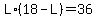 L%2A%2818-L%29=36