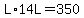 L%2A14L=350