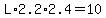L%2A2.2%2A2.4=10
