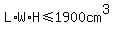 L%2AW%2AH%3C=1900cm%5E3