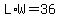L%2AW=36