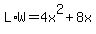 L%2AW=4x%5E2%2B8x
