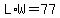 L%2AW=77